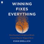 Winning Fixes Everything Downloadable audio file UBR by Evan Drellich