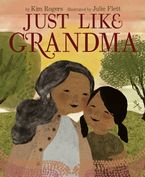 Just Like Grandma by Kim Rogers,Julie Flett