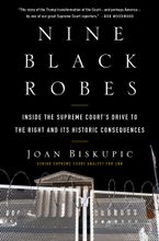Nine Black Robes Hardcover  by Joan Biskupic