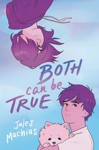 Both Can Be True Hardcover  by Jules Machias