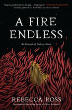 A Fire Endless Hardcover  by Rebecca Ross