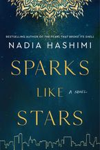 Sparks Like Stars Paperback  by Nadia Hashimi