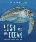 Yoshi and the Ocean Hardcover  by Lindsay Moore