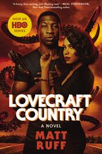 Lovecraft Country [movie tie-in] Paperback  by Matt Ruff