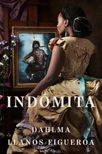 Woman of Endurance, A \ Indómita (Spanish edition) Paperback  by Dahlma Llanos-Figueroa