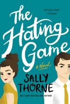 The Hating Game Paperback  by Sally Thorne