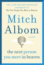 Next Person You Meet in Heaven Paperback  by Mitch Albom