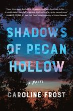 Shadows of Pecan Hollow Paperback  by Caroline Frost