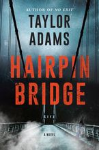 Hairpin Bridge Intl Paperback  by Taylor Adams