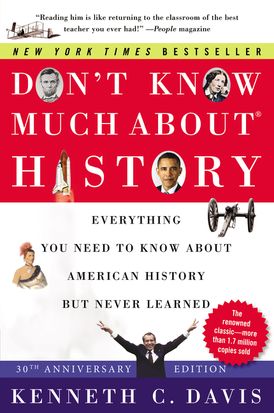 Don't Know Much About® History [30th Anniversary Edition]