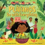 Plátanos Go with Everything Hardcover  by Lissette Norman