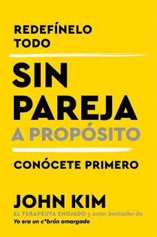Single On Purpose \ Sin pareja a propósito (Spanish edition)