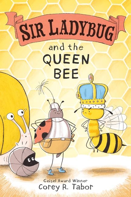 Sir Ladybug and the Queen Bee, Children's, Hardback, Corey Tabor