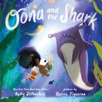 Oona and the Shark Hardcover  by Kelly DiPucchio