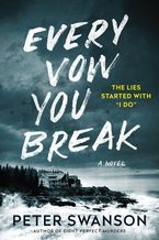 Every Vow You Break Paperback  by Peter Swanson