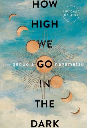 sequoia nagamatsu how high we go in the dark sequoia nagamatsu how high we go in the dark