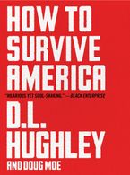 How to Survive America Hardcover  by D. L. Hughley