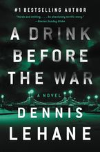 A Drink Before the War Paperback  by Dennis Lehane