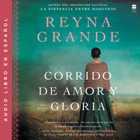 a-ballad-of-love-and-glory-corrido-de-amor-y-gloria-spanish-ed