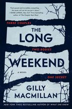 The Long Weekend Hardcover  by Gilly Macmillan