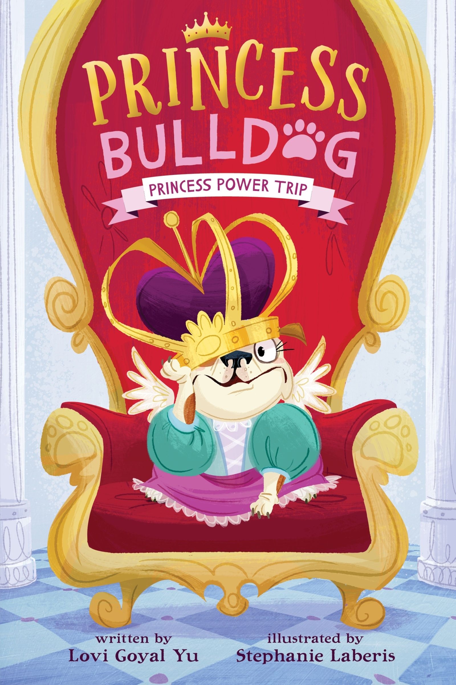Princess Bulldog #1: Princess Power Trip