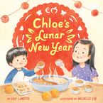 Chloe’s Lunar New Year by Lily LaMotte,Michelle Lee