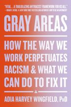 Gray Areas by Adia Harvey Wingfield
