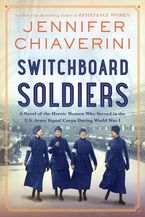 Switchboard Soldiers Hardcover  by Jennifer Chiaverini