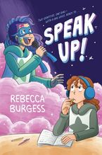 Speak Up! Hardcover  by Rebecca Burgess