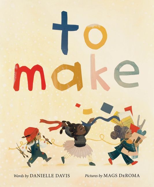 To Make, Children's, Hardback, Danielle Davis