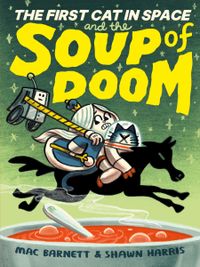 the-first-cat-in-space-and-the-soup-of-doom
