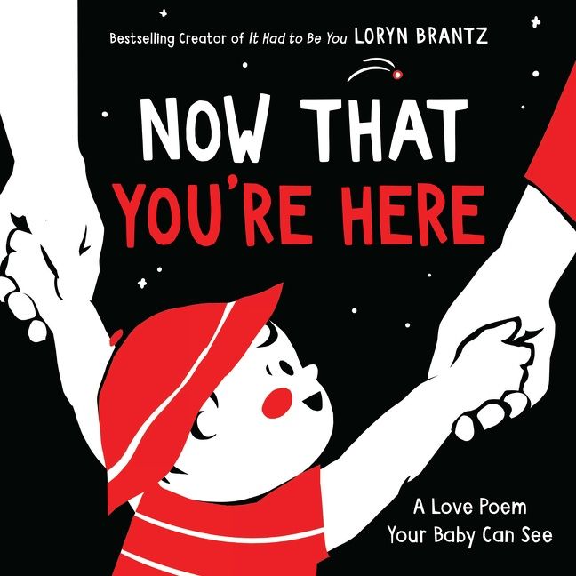 Now That You're Here, Children's, Other Book Media Format, Loryn Brantz