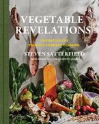 Book cover image: Vegetable Revelations: Inspiration for Produce-Forward Cooking