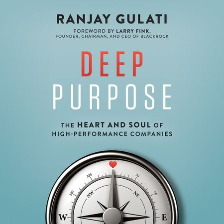 Book cover image: Deep Purpose: The Heart and Soul of High-Performance Companies