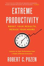 Book cover image: Extreme Productivity: Boost Your Results, Reduce Your Hours