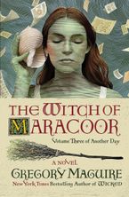 The Witch of Maracoor Hardcover  by Gregory Maguire