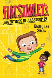 flat-stanleys-adventures-in-classroom-2e-2-riding-the-slides