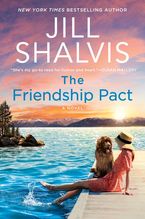 The Friendship Pact Hardcover  by Jill Shalvis