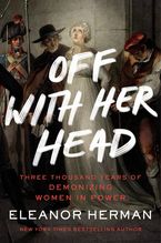 Off with Her Head Hardcover  by Eleanor Herman