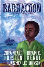 Barracoon: Adapted for Young Readers by Zora Neale Hurston,Ibram X. Kendi