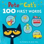 Pete the Cat’s 100 First Words Board Book Board book  by James Dean