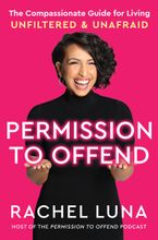 Permission to Offend Hardcover  by Rachel Luna