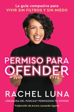 Permission to Offend \ Permiso para ofender (Spanish edition) Paperback  by Rachel Luna
