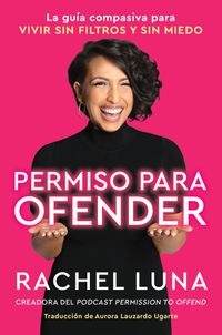 permission-to-offend-permiso-para-ofender-spanish-edition