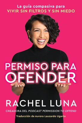Permission to Offend \ Permiso para ofender (Spanish edition)