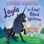 Layla, the Last Black Unicorn Hardcover  by Tiffany Haddish