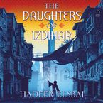 The Daughters of Izdihar Downloadable audio file UBR by Hadeer Elsbai