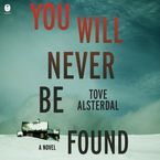You Will Never Be Found Downloadable audio file UBR by Tove Alsterdal