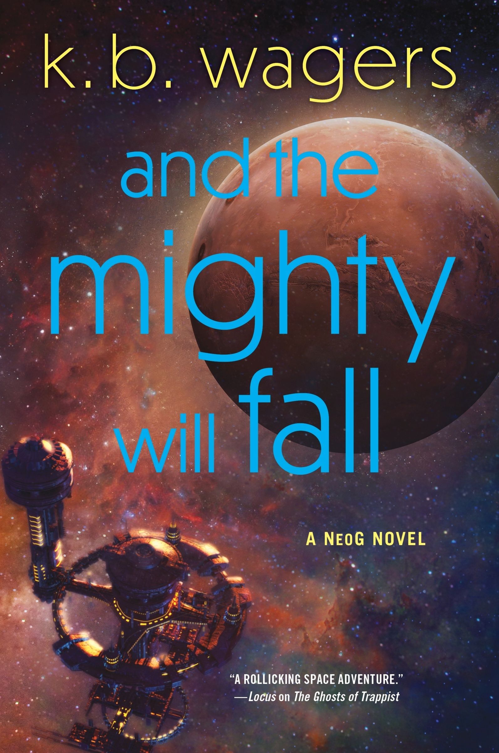 And the Mighty Will Fall, Paperback, K. B. Wagers