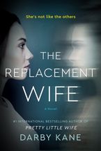 The Replacement Wife Hardcover  by Darby Kane